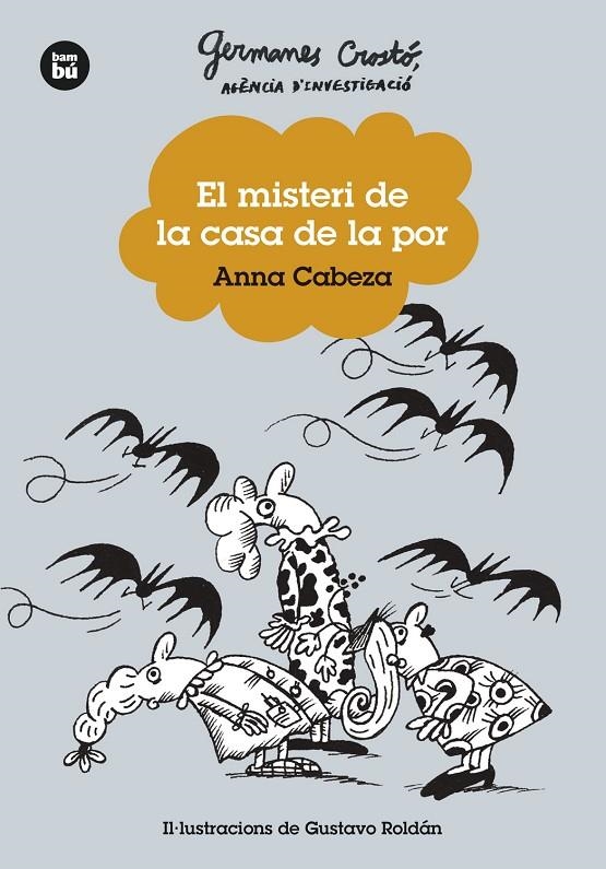 GERMANES CROSTÓ. AGÈNCIA D'INVESTIGACIÓ. EL MISTERI DE LA CASA DE LA POR | 9788483439746 | CABEZA, ANNA