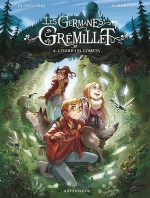 GERMANES GRÉMILLET 4. L'ISARD I EL COMETA | 9788467967555 | DI GREGORIO, GIOVANNI/BARBUCCI, ALESSANDRO