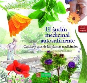 JARDÍN MEDICINAL AUTOSUFICIENTE | 9788412587562 | LÓPEZ LÓPEZ, FERNANDO
