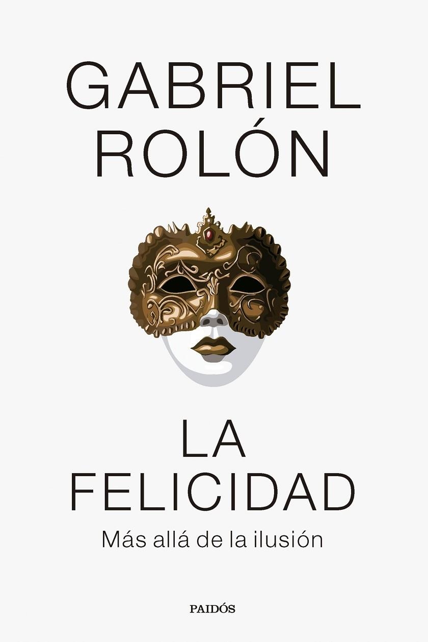 FELICIDAD, LA | 9788449341977 | ROLÓN, GABRIEL