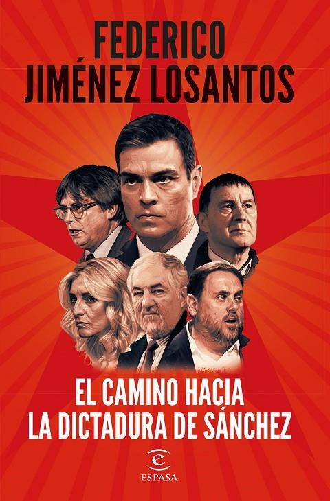  CAMINO HACIA LA DICTADURA DE SÁNCHEZ | 9788467073041 | JIMÉNEZ LOSANTOS, FEDERICO