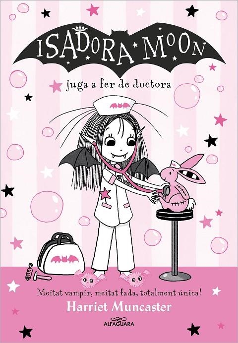 ISADORA MOON 13 - LA ISADORA MOON JUGA A FER DE DOCTORA | 9788419688224 | MUNCASTER, HARRIET