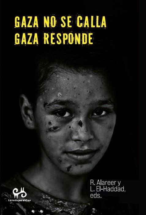 GAZA NO SE CALLA. GAZA RESPONDE | 9788485209644 | ALAREER , REFAAT Y EL-HADDAD, LEILA (EDS.)
