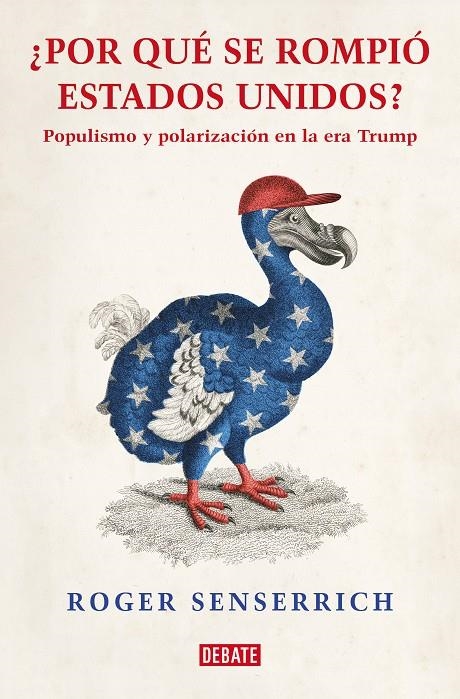 POR QUÉ SE ROMPIÓ ESTADOS UNIDOS | 9788419642639 | SENSERRICH, ROGER