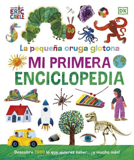 PEQUEÑA ORUGA GLOTONA. MI PRIMERA ENCICLOPEDIA, LA | 9780241654927 | CARLE, ERIC