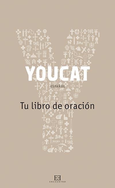 YOUCAT TU LIBRO DE ORACIÓN | 9788490550588 | VARIOS AUTORES