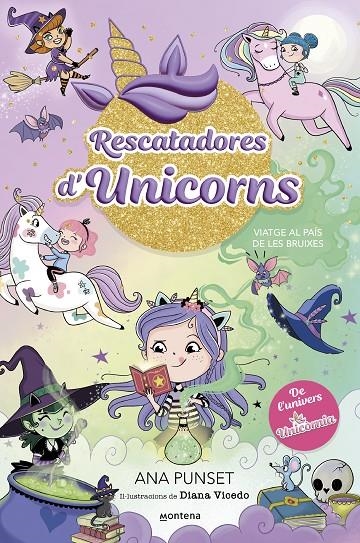 RESCATADORES D'UNICORNS 3 - VIATGE AL PAÍS DE LES BRUIXES | 9788419746702 | PUNSET, ANA