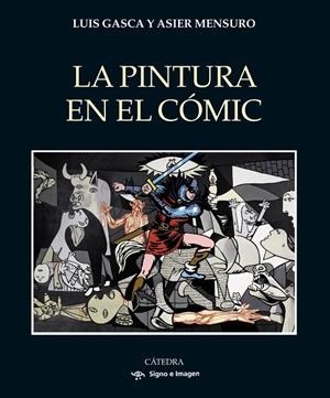 PINTURA EN EL CÓMIC, LA | 9788437647296 | GASCA, LUIS/MENSURO, ASIER