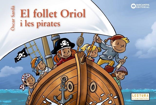 FOLLET ORIOL I LES PIRATES, EL | 9788448963200 | SARDÀ, ÒSCAR