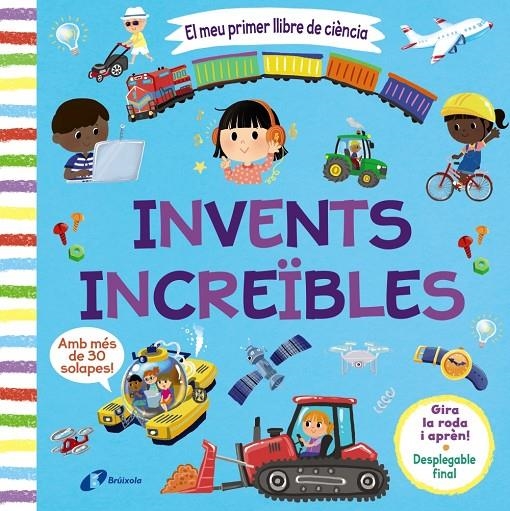 MEU PRIMER LLIBRE DE CIÈNCIA. INVENTS INCREÏBLES, EL | 9788413493121 | VARIOS AUTORES