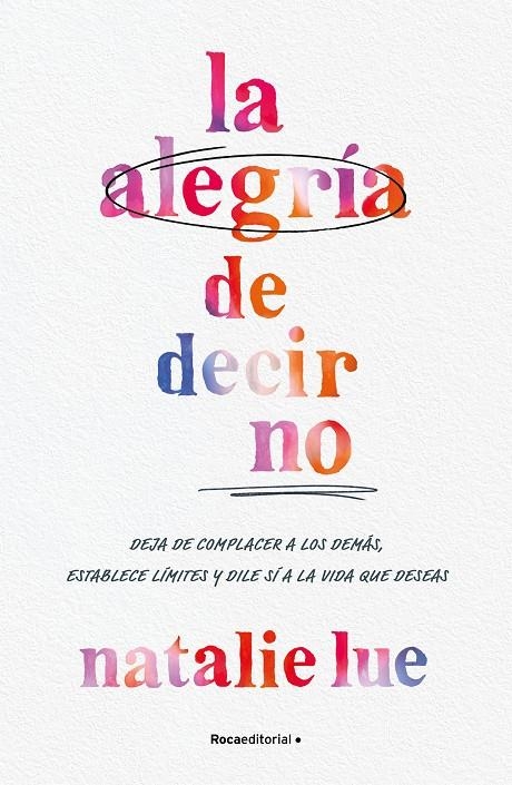 ALEGRÍA DE DECIR NO, LA | 9788410096042 | LUE, NATALIE