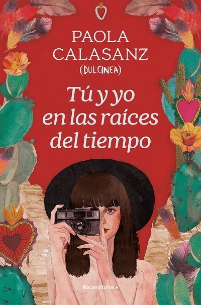 TÚ Y YO EN LAS RAÍCES DEL TIEMPO | 9788419743930 | CALASANZ (DULCINEA), PAOLA