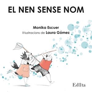 NEN SENSE NOM, EL | 9788419476227 | ESCUER, MONIKA