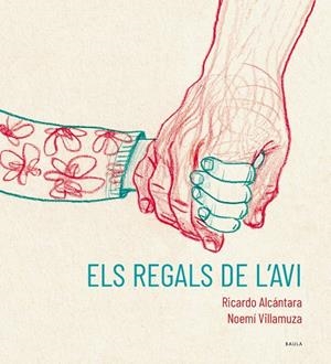 REGALS DE L'AVI, ELS | 9788447951215 | ALCÁNTARA SGARBI, RICARDO