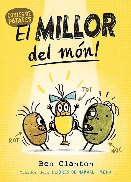 CONTES DE PATATES 1. EL MILLOR DEL MÓN! | 9788426148865 | CLANTON, BEN