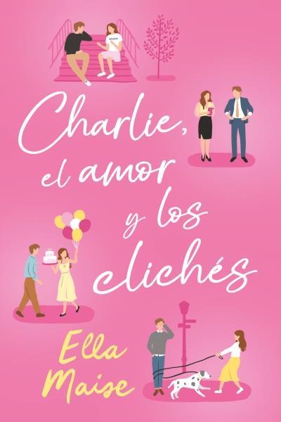CHARLIE, EL AMOR Y LOS CLICHÉS | 9788419131539 | MAISE, ELLA