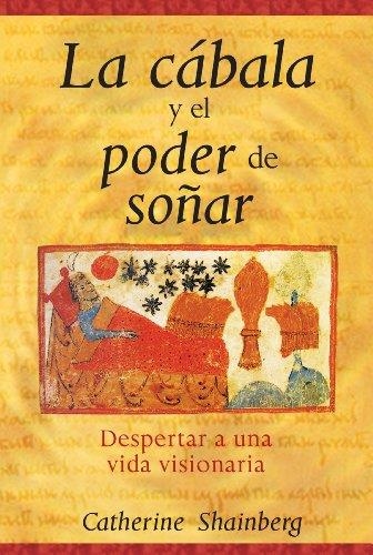 CABALA Y EL PODER DE SOÑAR, LA | 9781594773266 | CATHERINE SHAINBERG