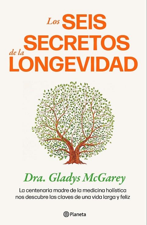 SEIS SECRETOS DE LA LONGEVIDAD, LOS | 9788408284703 | DRA. GLADYS MCGAREY