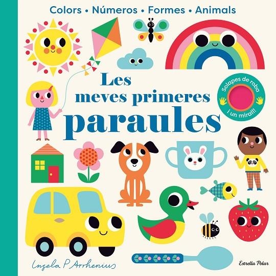 MEVES PRIMERES PARAULES. AMB SOLAPES DE ROBA I UN MIRALL, LES | 9788413895215 | ARRHENIUS, INGELA P.