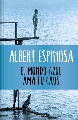 MUNDO AZUL. AMA TU CAOS (EDICIÓN LIMITADA), EL | 9788466377034 | ESPINOSA, ALBERT