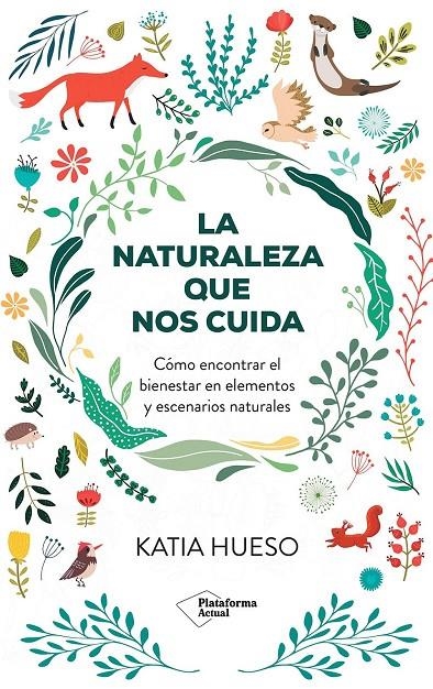 NATURALEZA QUE NOS CUIDA, LA | 9788410079717 | HUESO, KATIA