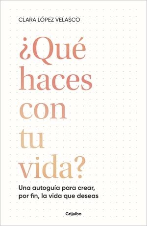 QUÉ HACES CON TU VIDA? | 9788425366529 | LÓPEZ VELASCO, CLARA