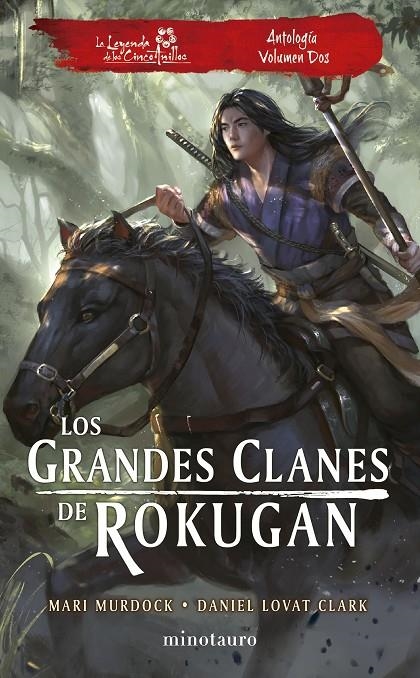 LOS GRANDES CLANES DE ROKUGAN: ANTOLOGÍA Nº 02 | 9788445017005 | MURDOCK, MARI/LOVAT CLARK, DANIEL