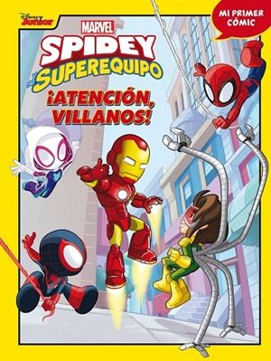 SPIDEY Y SU SUPEREQUIPO. ¡ATENCIÓN, VILLANOS! | 9788418610806 | MARVEL