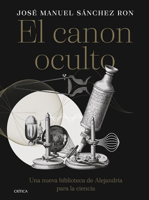 CANON OCULTO, EL | 9788491996385 | SÁNCHEZ RON, JOSÉ MANUEL