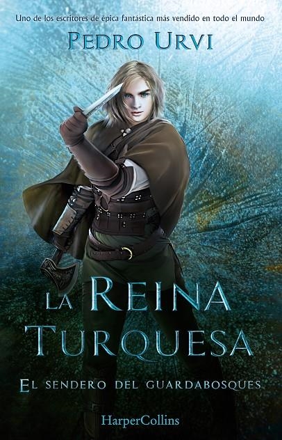 REINA TURQUESA (EL SENDERO DEL GUARDABOSQUES, LIBRO 8), LA | 9788419883179 | URVI, PEDRO