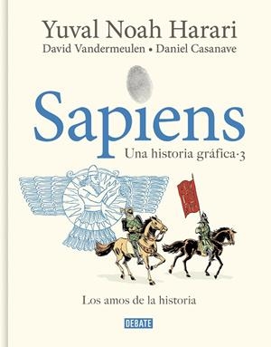 SAPIENS. UNA HISTORIA GRÁFICA (VOLUMEN III) | 9788419951182 | HARARI, YUVAL NOAH/VANDERMEULEN, DAVID