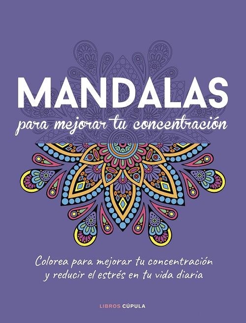 MANDALAS PARA MEJORAR TU CONCENTRACIÓN | 9788448040994 | AA. VV.