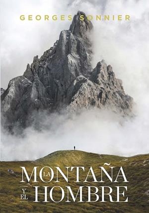 MONTAÑA Y EL HOMBRE, LA | 9788417893590 | SONNIER, GEORGES