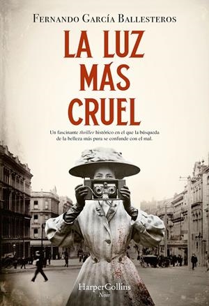 LUZ MÁS CRUEL | 9788419883339 | GARCÍA BALLESTEROS, FERNANDO