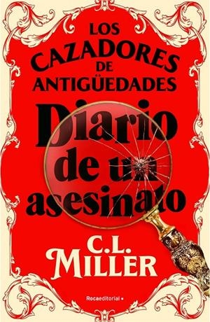 CAZADORES DE ANTIGÜEDADES. DIARIO DE UN ASESINATO, LOS | 9788419743787 | MILLER, C.L.