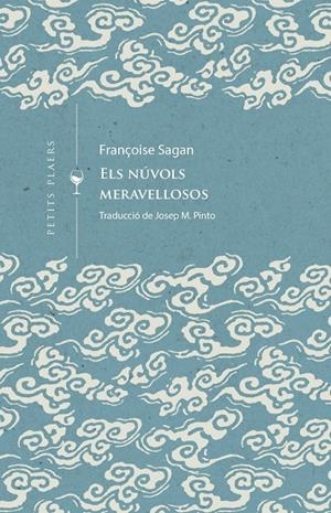 NÚVOLS MERAVELLOSOS | 9788419474452 | SAGAN, FRANÇOIS