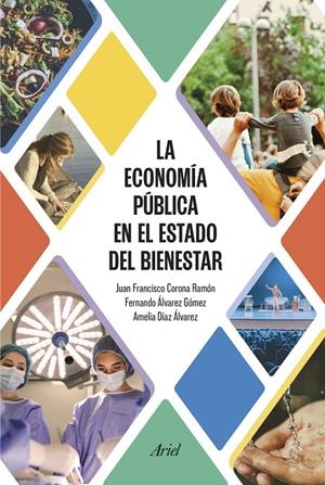 ECONOMÍA PÚBLICA EN EL ESTADO DEL BIENESTAR | 9788434437913 | CORONA RAMÓN, JUAN FRANCISCO/DÍAZ ÁLVAREZ, AMELIA/ÁLVAREZ GÓMEZ, FERNANDO