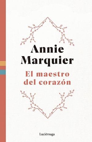 MAESTRO DEL CORAZÓN | 9788419996558 | MARQUIER, ANNIE
