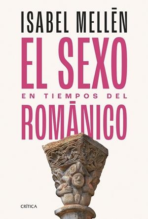 SEXO EN TIEMPOS DEL ROMÁNICO | 9788491996712 | MELLÉN, ISABEL