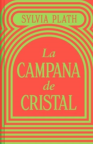 CAMPANA DE CRISTAL (EDICIÓN LIMITADA) | 9788466373821 | PLATH, SYLVIA