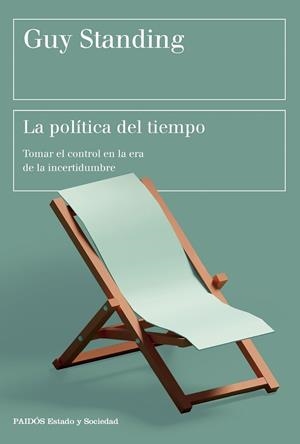 POLÍTICA DEL TIEMPO | 9788449342899 | STANDING, GUY