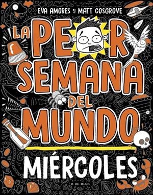 PEOR SEMANA DEL MUNDO 3 - MIÉRCOLES | 9788419048752 | COSGROVE, MATT/AMORES, EVA