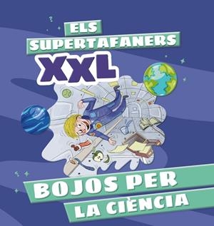 SUPERTAFANERS XXL. BOJOS PER LA CIÈNCIA | 9788499744322 | VOX EDITORIAL