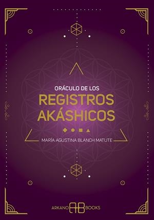 ORÁCULO DE LOS REGISTROS AKÁSHICOS | 9788417851569 | BLANCH MATUTE, MARÍA AGUSTINA