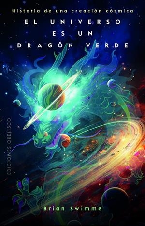 UNIVERSO ES UN DRAGÓN VERDE | 9788411722018 | SWIMME, BRIAN