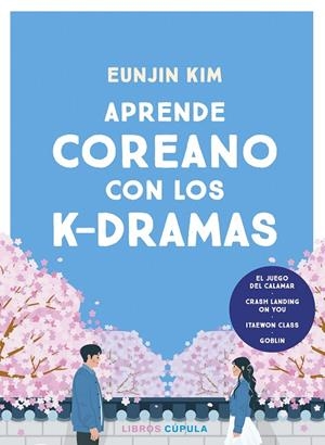 APRENDE COREANO CON LOS K-DRAMAS | 9788448042202 | KIM, EUNJIN