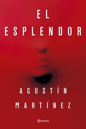 ESPLENDOR, EL | 9788408297321 | MARTÍNEZ, AGUSTÍN