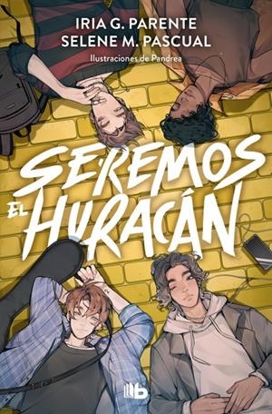 SEREMOS EL HURACÁN | 9788410381322 | G. PARENTE, IRIA/M. PASCUAL, SELENE