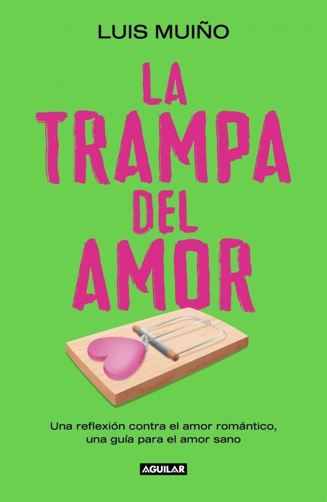 TRAMPA DEL AMOR | 9788403525269 | MUIÑO, LUIS
