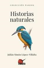 HISTORIAS NATURALES | 9788419624888 | LOPEZ-VILLALTA, JULIAN SIMON